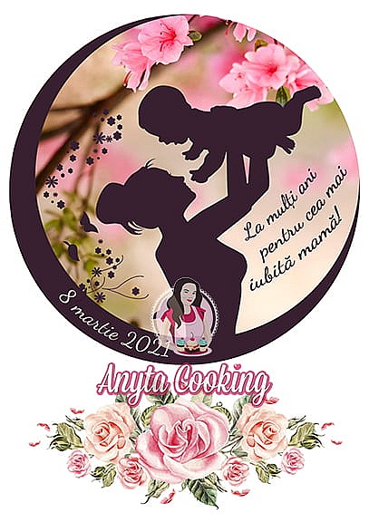 Imagine Comestibila- Cea mai iubita mama - Anyta Cooking - Anyta Cooking