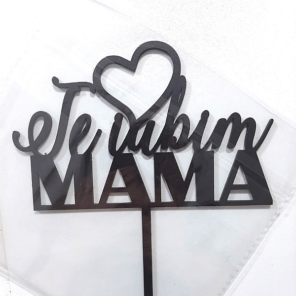 Topper Tort Te iubim mama, negru  ,MDF - Anyta Cooking